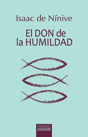 DON DE LA HUMILDAD, EL | 9788430122394 | DE NÍNIVE, ISAAC | Llibreria Drac - Llibreria d'Olot | Comprar llibres en català i castellà online