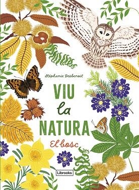 VIU LA NATURA EL BOSC | 9788412945416 | DESBENOIT, STÉPHANIE | Llibreria Drac - Llibreria d'Olot | Comprar llibres en català i castellà online