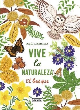 VIVE LA NATURALEZA EL BOSQUE | 9788412945423 | DESBENOIT, STÉPHANIE | Llibreria Drac - Llibreria d'Olot | Comprar llibres en català i castellà online