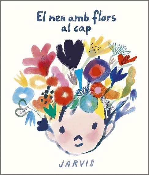 NEN AMB FLORS AL CAP, EL | 9788410406117 | JARVIS | Llibreria Drac - Librería de Olot | Comprar libros en catalán y castellano online