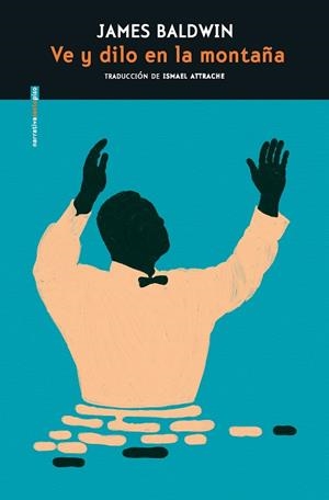 VE Y DILO EN LA MONTAÑA | 9788410249349 | BALDWIN, JAMES | Llibreria Drac - Llibreria d'Olot | Comprar llibres en català i castellà online