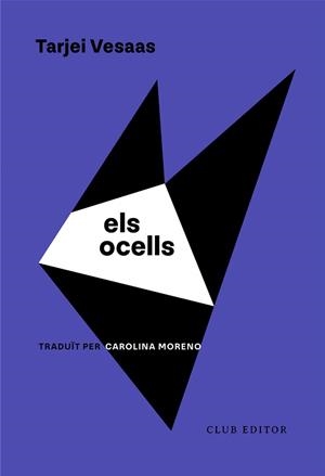 OCELLS, ELS | 9788473294652 | VESAAS, TARJEI | Llibreria Drac - Llibreria d'Olot | Comprar llibres en català i castellà online