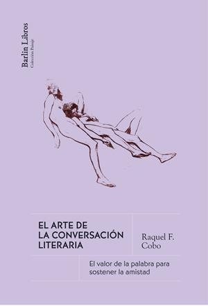 ARTE DE LA CONVERSACIÓN LITERARIA, EL | 9788412889260 | F. COBO, RAQUEL | Llibreria Drac - Librería de Olot | Comprar libros en catalán y castellano online