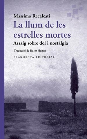 LLUM DE LES ESTRELLES MORTES, LA | 9788410188969 | RECALCATI, MASSIMO | Llibreria Drac - Llibreria d'Olot | Comprar llibres en català i castellà online