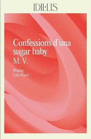 CONFESSIONS D'UNA SUGAR BABY | 9788412908626 | M. V. | Llibreria Drac - Llibreria d'Olot | Comprar llibres en català i castellà online