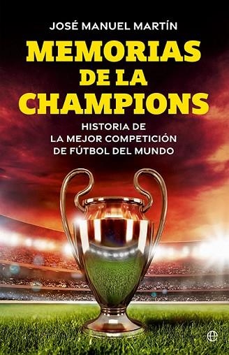 MEMORIAS DE LA CHAMPIONS | 9788413849973 | MARTÍN, JOSÉ MANUEL | Llibreria Drac - Librería de Olot | Comprar libros en catalán y castellano online