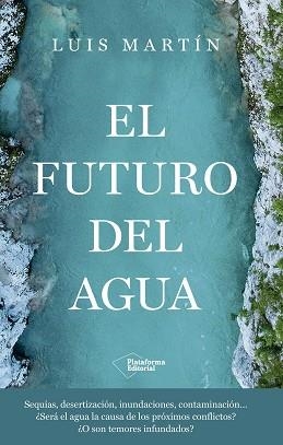 FUTURO DEL AGUA, EL | 9791387568252 | MARTÍN, LUIS | Llibreria Drac - Llibreria d'Olot | Comprar llibres en català i castellà online