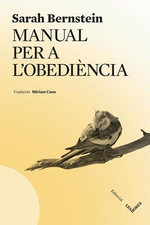 MANUAL PER L'OBEDIÈNCIA | 9788412901641 | BERNSTEIN, SARAH | Llibreria Drac - Librería de Olot | Comprar libros en catalán y castellano online
