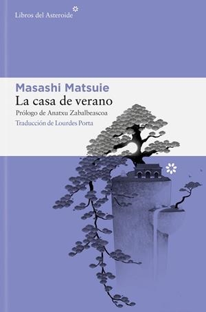 CASA DE VERANO, LA | 9788410178151 | MATSUIE, MASASHI | Llibreria Drac - Llibreria d'Olot | Comprar llibres en català i castellà online