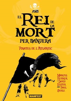 AMB EL REI DE LA MORT PER BANDERA | 9788410344327 | LESTER, DAVID; REDIKER, MARCUS | Llibreria Drac - Llibreria d'Olot | Comprar llibres en català i castellà online