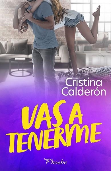 VAS A TENERME | 9788410070615 | CALDERÓN, CRISTINA | Llibreria Drac - Llibreria d'Olot | Comprar llibres en català i castellà online