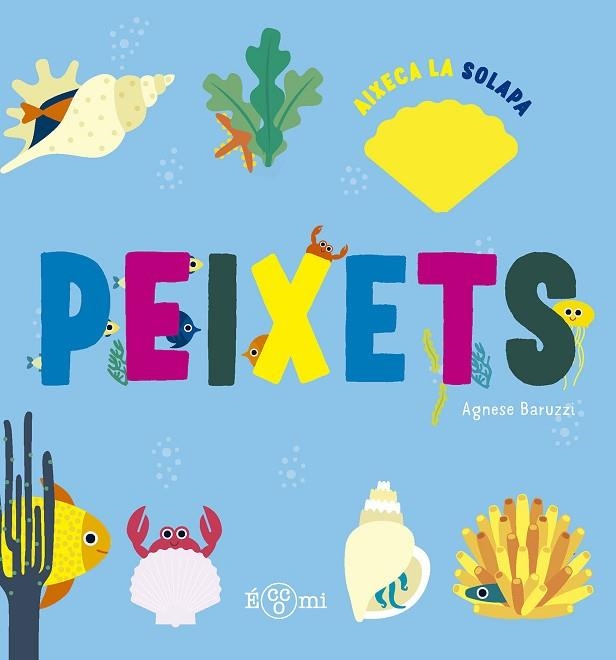 PEIXETS | 9788419262660 | BARUZZI, AGNESE | Llibreria Drac - Llibreria d'Olot | Comprar llibres en català i castellà online