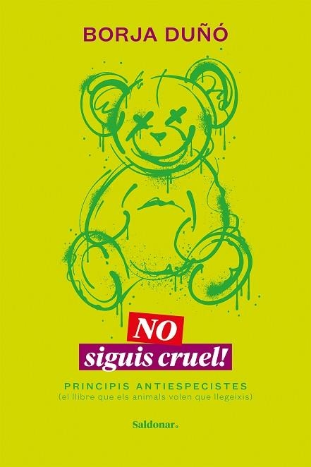 NO SIGUIS CRUEL! | 9788419571458 | DUÑÓ, BORJA | Llibreria Drac - Librería de Olot | Comprar libros en catalán y castellano online