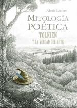 MITOLOGÍA POÉTICA TOLKIEN Y LA VERDAD DEL ARTE | 9788410037236 | LOUVET, ALEXIS | Llibreria Drac - Librería de Olot | Comprar libros en catalán y castellano online