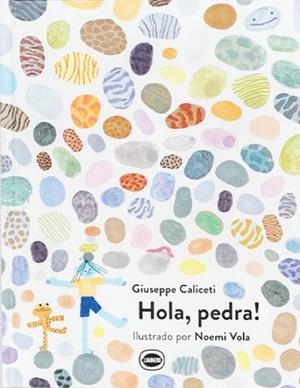 HOLA PEDRA | 9788412887921 | CALICETI, GIUSEPPE | Llibreria Drac - Librería de Olot | Comprar libros en catalán y castellano online