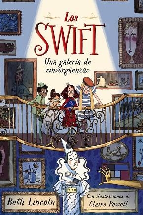 UNA GALERIA DE SINVERGUENZAS ( LOS SWIFT ) | 9788414335314 | LINCOLN, BETH | Llibreria Drac - Librería de Olot | Comprar libros en catalán y castellano online
