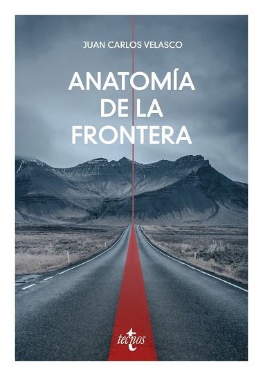ANATOMÍA DE LA FRONTERA | 9788430992164 | VELASCO, JUAN CARLOS | Llibreria Drac - Llibreria d'Olot | Comprar llibres en català i castellà online