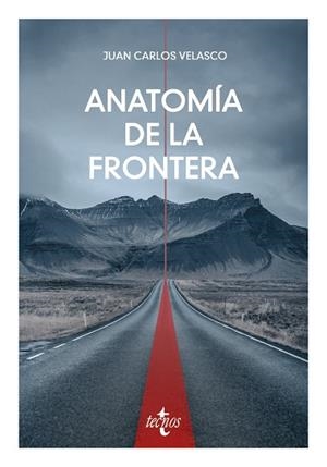ANATOMÍA DE LA FRONTERA | 9788430992164 | VELASCO, JUAN CARLOS | Llibreria Drac - Llibreria d'Olot | Comprar llibres en català i castellà online