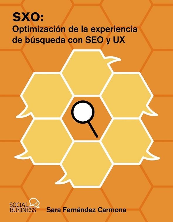 SXO OPTIMIZACIÓN DE LA EXPERIENCIA DE BÚSQUEDA CON SEO Y UX | 9788441551121 | FERNÁNDEZ, SARA | Llibreria Drac - Librería de Olot | Comprar libros en catalán y castellano online