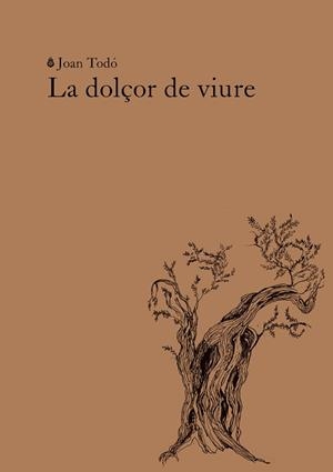 DOLÇOR DE VIURE, LA | 9788412969467 | TODO, JOAN | Llibreria Drac - Llibreria d'Olot | Comprar llibres en català i castellà online