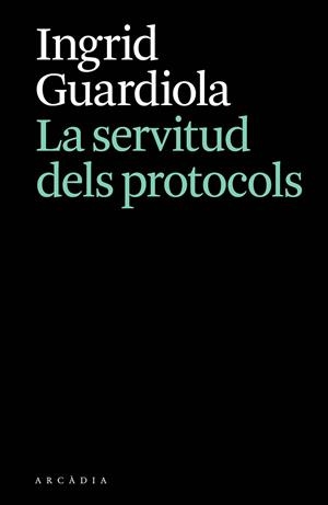 SERVITUD DELS PROTOCOLS, LA | 9788412876628 | GUARDIOLA, INGRID | Llibreria Drac - Llibreria d'Olot | Comprar llibres en català i castellà online
