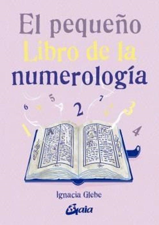 PEQUEÑO LIBRO DE LA NUMEROLOGÍA, EL | 9788411081528 | GLEBE, IGNACIA | Llibreria Drac - Librería de Olot | Comprar libros en catalán y castellano online