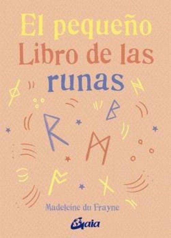 PEQUEÑO LIBRO DE LAS RUNAS, EL | 9788411081511 | DU FRAYNE, MADELEINE | Llibreria Drac - Librería de Olot | Comprar libros en catalán y castellano online