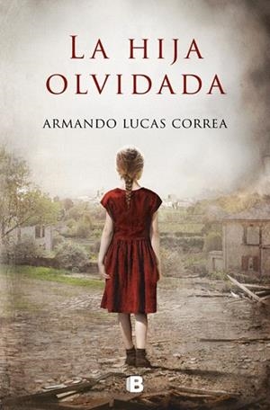 HIJA OLVIDADA, LA | 9788466682350 | CORREA, ARMANDO LUCAS | Llibreria Drac - Librería de Olot | Comprar libros en catalán y castellano online