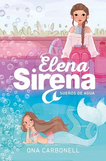 SUEÑOS DE AGUA (ELENA SIRENA 1) | 9788410489691 | CARBONELL, ONA | Llibreria Drac - Llibreria d'Olot | Comprar llibres en català i castellà online