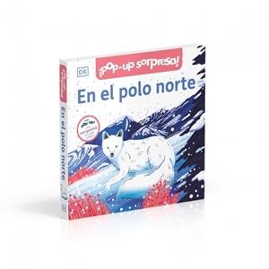 EN EL POLO NORTE (¡POPUP SORPRESA!) | 9780241737125 | DK | Llibreria Drac - Llibreria d'Olot | Comprar llibres en català i castellà online