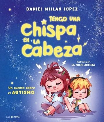 TENGO UNA CHISPA EN LA CABEZA | 9788419514325 | MILLÁN LÓPEZ, DANIEL | Llibreria Drac - Llibreria d'Olot | Comprar llibres en català i castellà online