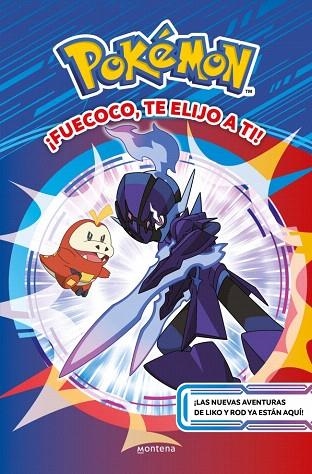 ¡FUECOCO, TE ELIJO A TI! (COLECCIÓN POKÉMON) | 9788410298439 | THE POKÉMON COMPANY | Llibreria Drac - Llibreria d'Olot | Comprar llibres en català i castellà online