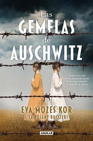 GEMELAS DE AUSCHWITZ, LAS | 9788403525313 | MOZES KOR, EVA | Llibreria Drac - Llibreria d'Olot | Comprar llibres en català i castellà online