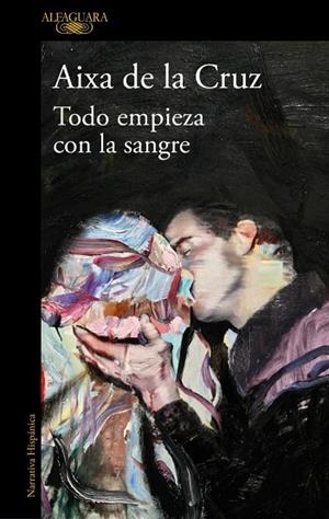 TODO EMPIEZA CON LA SANGRE | 9788410299825 | DE LA CRUZ, AIXA | Llibreria Drac - Librería de Olot | Comprar libros en catalán y castellano online