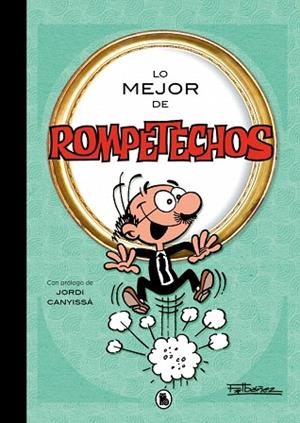 LO MEJOR DE ROMPETECHOS (LO MEJOR DE...) | 9788402430366 | IBÁÑEZ, FRANCISCO | Llibreria Drac - Llibreria d'Olot | Comprar llibres en català i castellà online