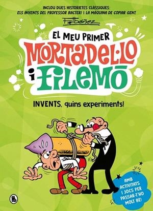 INVENTS, QUINS EXPERIMENTS! (EL MEU PRIMER MORTADEL·LO I FILEMÓ) | 9788402430441 | IBÁÑEZ, FRANCISCO | Llibreria Drac - Llibreria d'Olot | Comprar llibres en català i castellà online