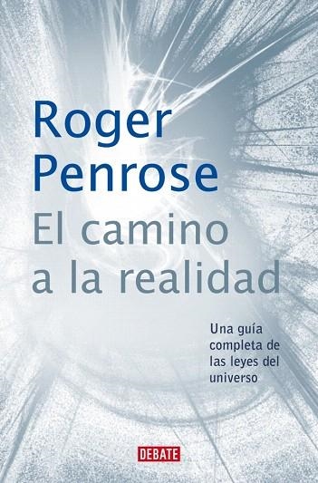 CAMINO A LA REALIDAD, EL | 9788410433670 | PENROSE, ROGER | Llibreria Drac - Librería de Olot | Comprar libros en catalán y castellano online
