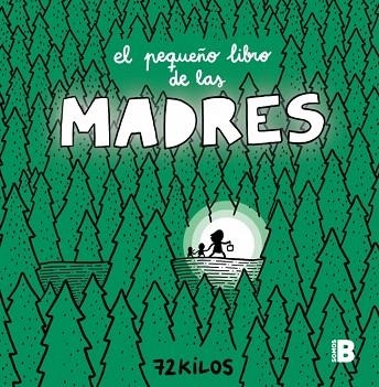 PEQUEÑO LIBRO DE LAS MADRES, EL | 9788466681117 | 72 KILOS | Llibreria Drac - Librería de Olot | Comprar libros en catalán y castellano online