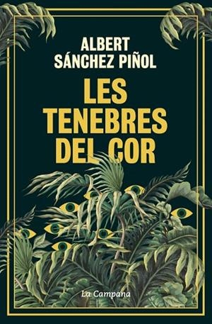 TENEBRES DEL COR, LES | 9788419836045 | SÁNCHEZ PIÑOL, ALBERT | Llibreria Drac - Librería de Olot | Comprar libros en catalán y castellano online