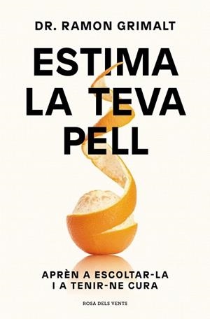 ESTIMA LA TEVA PELL | 9788410256095 | GRIMALT, DR. RAMON | Llibreria Drac - Librería de Olot | Comprar libros en catalán y castellano online