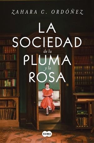 SOCIEDAD DE LA PLUMA Y LA ROSA, LA | 9788491299875 | ORDÓÑEZ, ZAHARA C. | Llibreria Drac - Llibreria d'Olot | Comprar llibres en català i castellà online