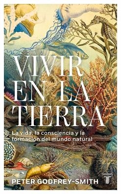 VIVIR EN LA TIERRA | 9788430627394 | GODFREYSMITH, PETER | Llibreria Drac - Llibreria d'Olot | Comprar llibres en català i castellà online