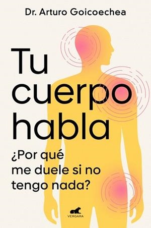 TU CUERPO HABLA | 9788419820556 | GOICOECHEA, DR. ARTURO | Llibreria Drac - Librería de Olot | Comprar libros en catalán y castellano online