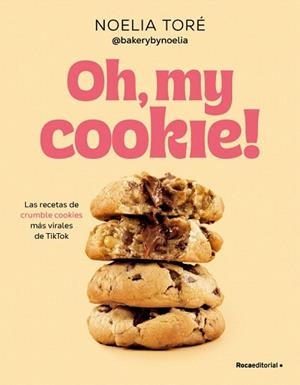 OH, MY COOKIE! | 9788410442542 | TORÉ, NOELIA | Llibreria Drac - Librería de Olot | Comprar libros en catalán y castellano online