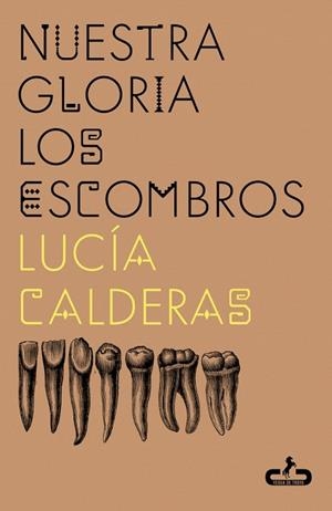 NUESTRA GLORIA LOS ESCOMBROS | 9788417417802 | CALDERAS, LUCÍA | Llibreria Drac - Llibreria d'Olot | Comprar llibres en català i castellà online