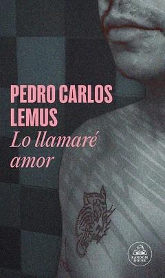 LO LLAMARÉ AMOR (MAPA DE LAS LENGUAS) | 9788439744689 | LEMUS, PEDRO CARLOS | Llibreria Drac - Librería de Olot | Comprar libros en catalán y castellano online