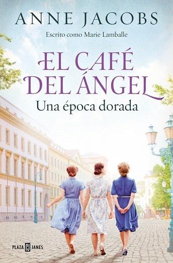 CAFÉ DEL ÁNGEL. UNA ÉPOCA DORADA, EL (CAFÉ DEL ÁNGEL 5) | 9788401036101 | JACOBS, ANNE | Llibreria Drac - Librería de Olot | Comprar libros en catalán y castellano online