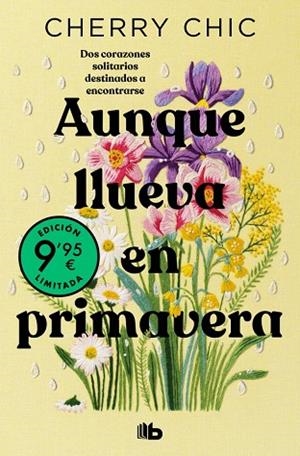 AUNQUE LLUEVA EN PRIMAVERA (CAMPAÑA EDICIÓN LIMITADA) | 9788410381360 | CHERRY CHIC | Llibreria Drac - Librería de Olot | Comprar libros en catalán y castellano online