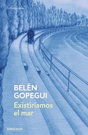 EXISTIRÍAMOS EL MAR | 9788466379137 | GOPEGUI, BELÉN | Llibreria Drac - Llibreria d'Olot | Comprar llibres en català i castellà online