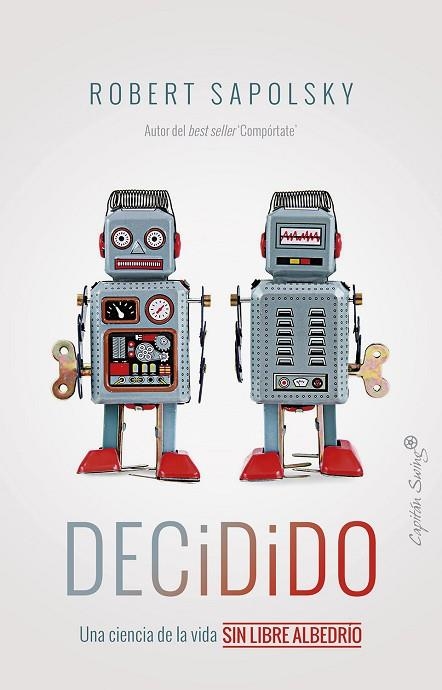 DECIDIDO | 9788412779837 | SAPOLSKY, ROBERT | Llibreria Drac - Llibreria d'Olot | Comprar llibres en català i castellà online